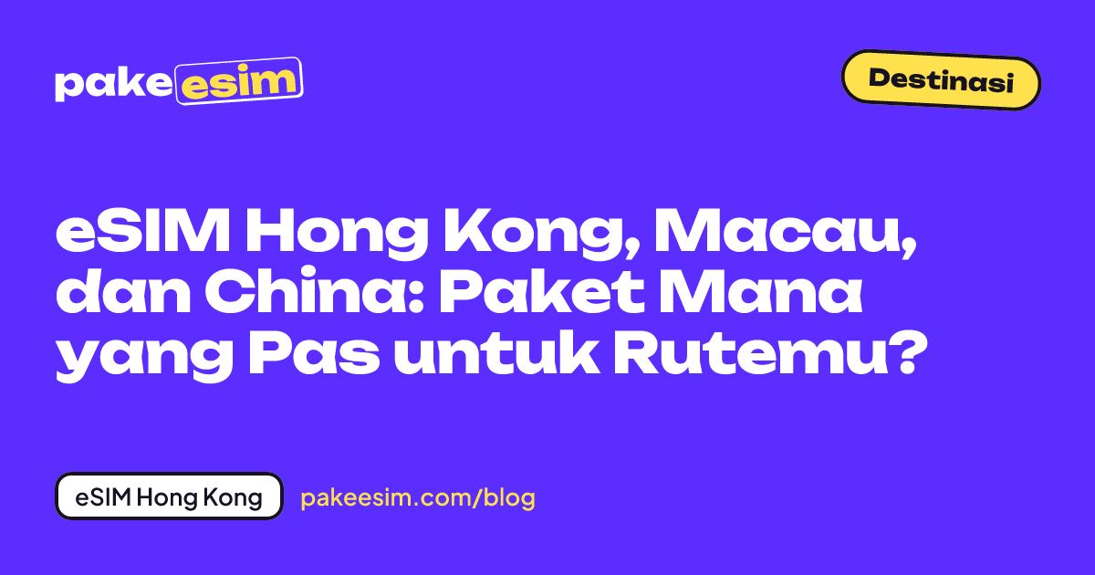 Sampul artikel: memilih eSIM untuk rute Hong Kong, Macau, dan China