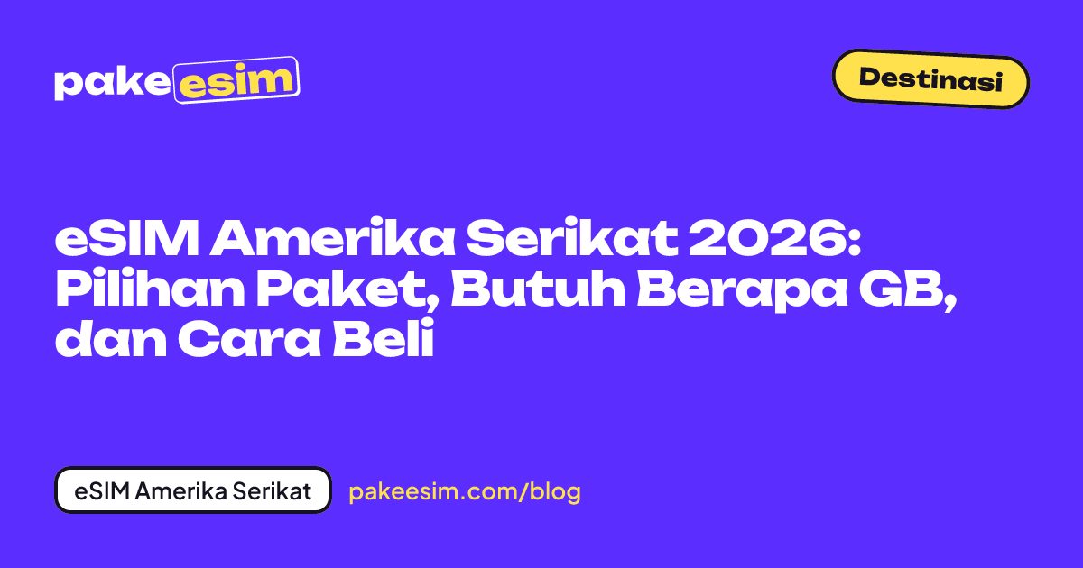 Sampul artikel: eSIM Amerika Serikat 2026, pilihan paket, kebutuhan kuota, dan cara beli
